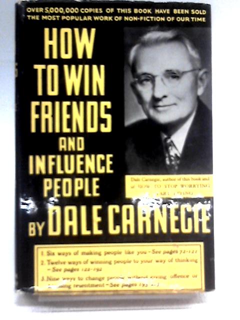 How to Win Friends and Influence People By Dale Carnegie