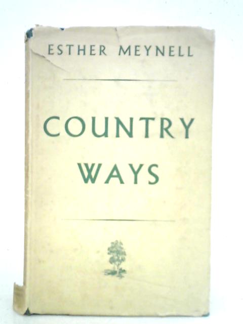 Country Ways By Esther Meynell