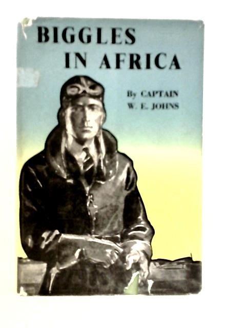 Biggles in Africa By W.E.Johns