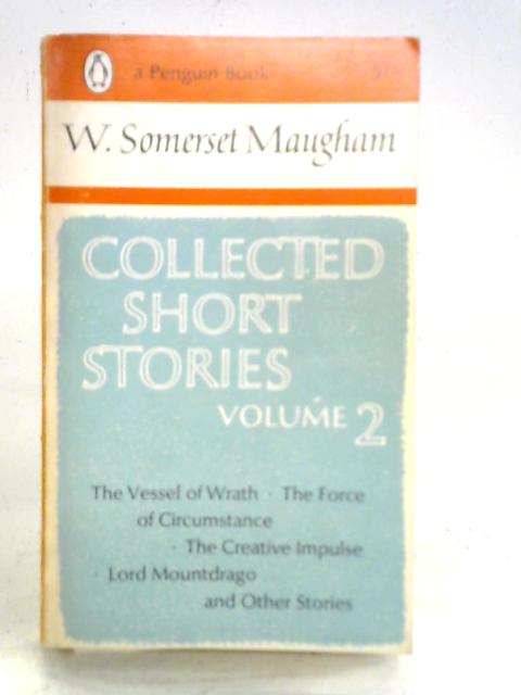 Collected Short Stories: Volume 2 By William Somerset Maugham