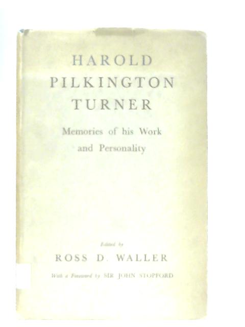 Harold Pilkington Turner: Memories of his work and personality von Ross Douglas Waller