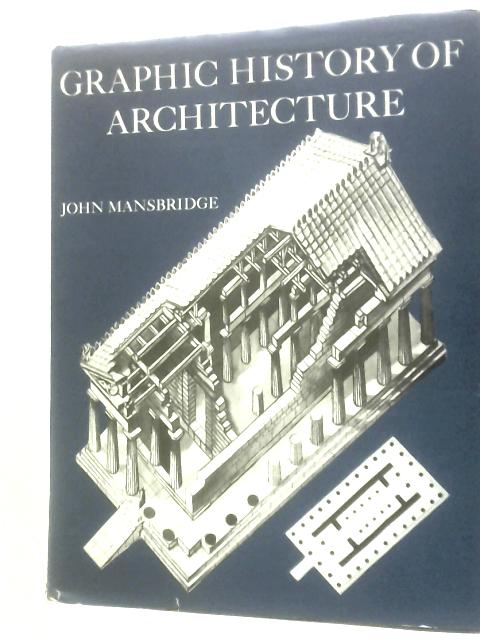 Graphic History of Architecture von John Mansbridge