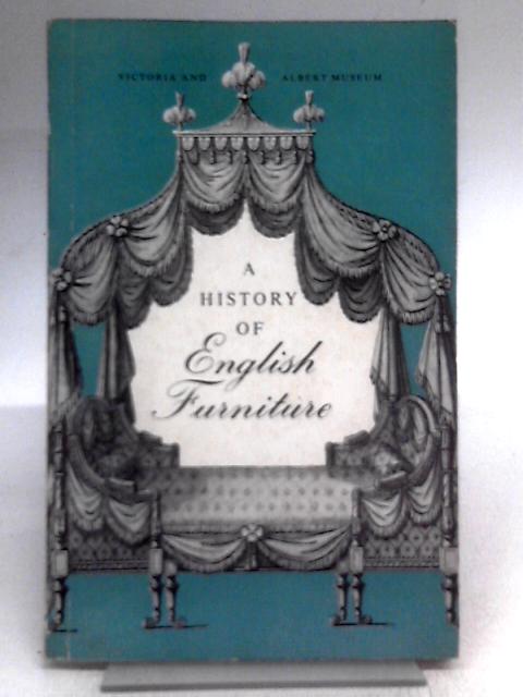 A History of English Furniture By (Victoria & Albert Museum)