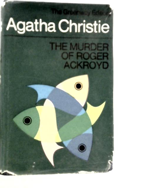 The Murder of Roger Ackroyd By Agatha Christie