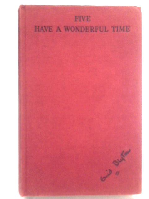 Five Have a Wonderful Time von Enid Blyton