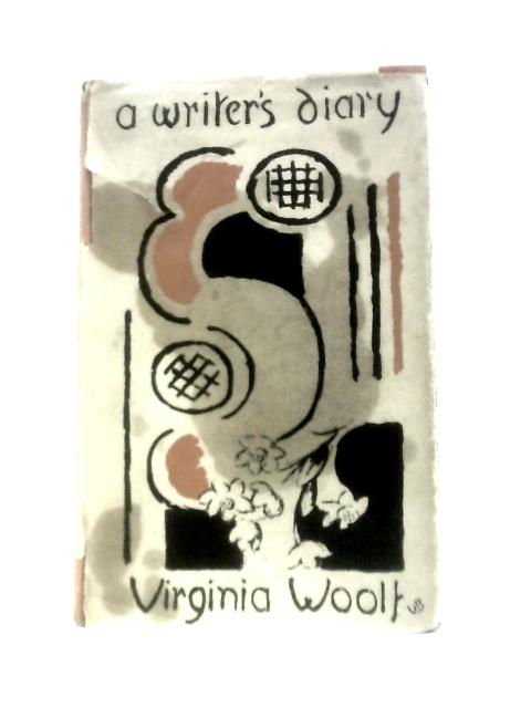 A Writer's Diary: Being Extracts From The Diary Of Virginia Woolf By Leonard Woolf (Ed.)