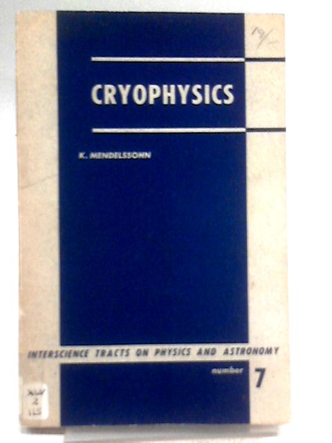 Cryophysics von Kurt Alfred Georg Mendelssohn