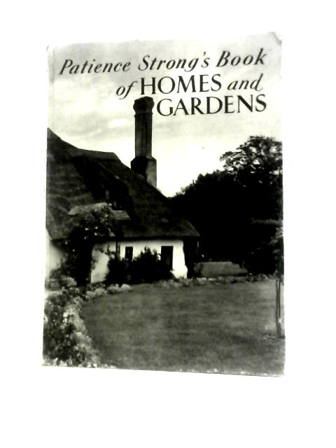 Patience Strong's Book Of Home and Gardens von Patience Strong