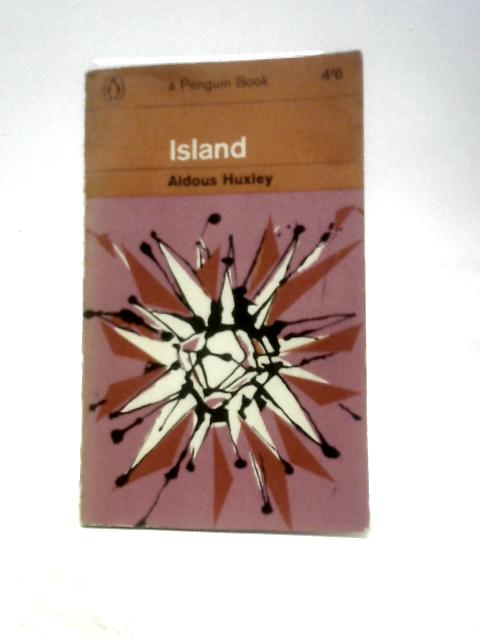 Island: A Novel By Aldous Huxley