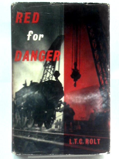 Red For Danger By L. T. C. Rolt