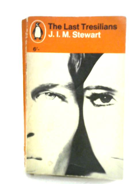 The Last Tresilians By J. I. M. Stewart