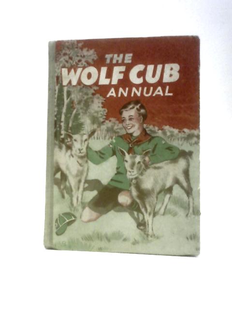 The Wolf Cub Annual 1953 By D E.Booth Et Al.