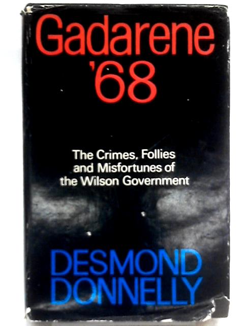 Gadarene '68 von Desmond Donnelly