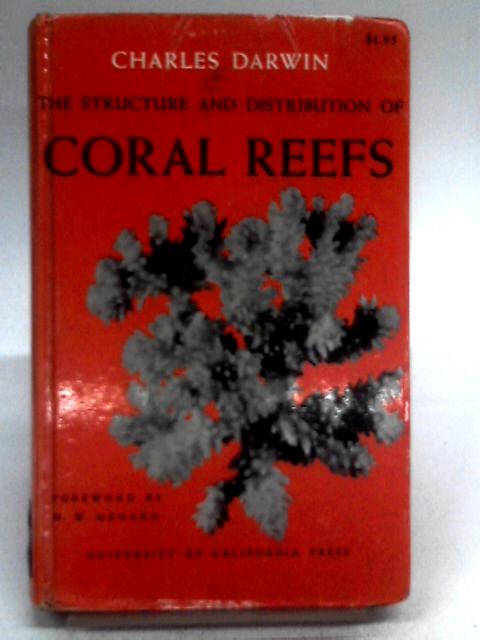 The Structure and Distribution of Coral Reefs By Charles Darwin