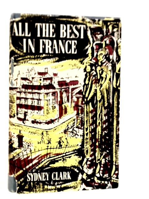 All the Best in France By Sydney Clark