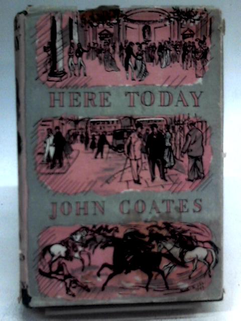 Here Today By John Coates