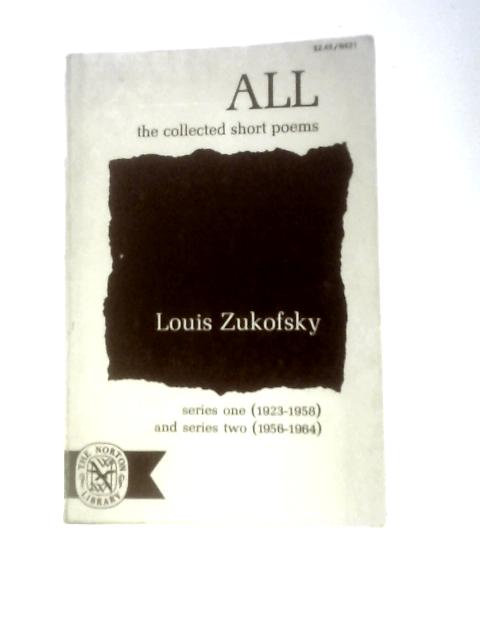 All The Collected Short Poems 1923-1964 By Louis Zukofsky