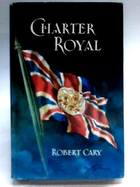 Charter Royal By Robert Cary