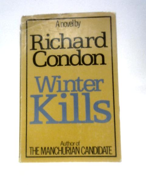 Winter Kills By Richard Condon