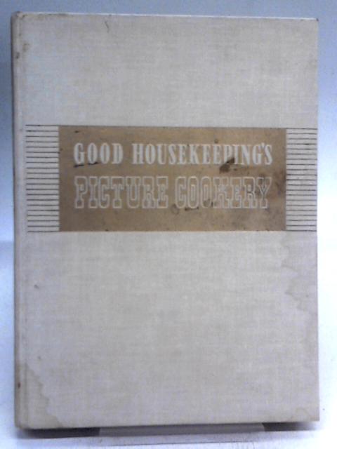 Picture Cookery By Good Housekeeping