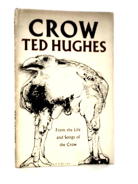 Crow: From the Life and Songs of the Crow von Ted Hughes