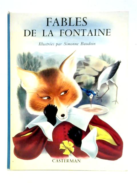 The Fables of La Fontaine By Simonne Baudoin (ill.)