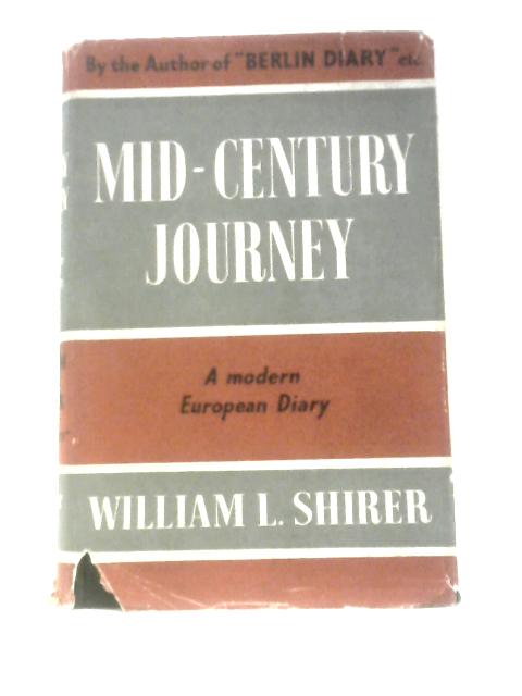 Mid-Century Journey: the Western World Through Its Years of Conflict von William L. Shirer