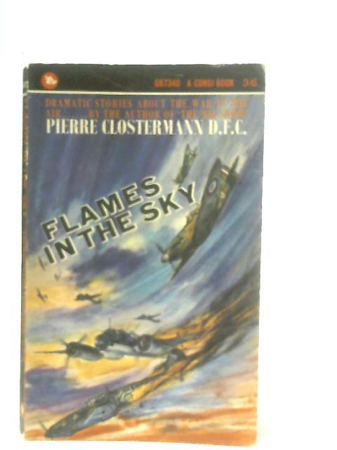 Flames in the Sky By Pieere Clostermann DFC