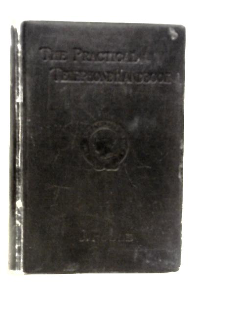 The Practical Telephone Handbook - And Guide To The Telephonic Exchange von J.Poole