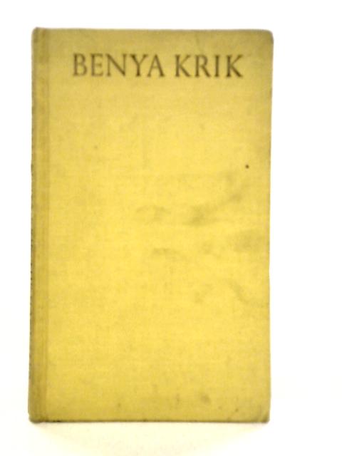 Benya Krik, The Gangster and Other Stories By Isaak Babel