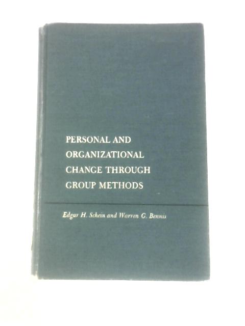 Personal and Organizational Change Through Group Methods von Edgar H Schein