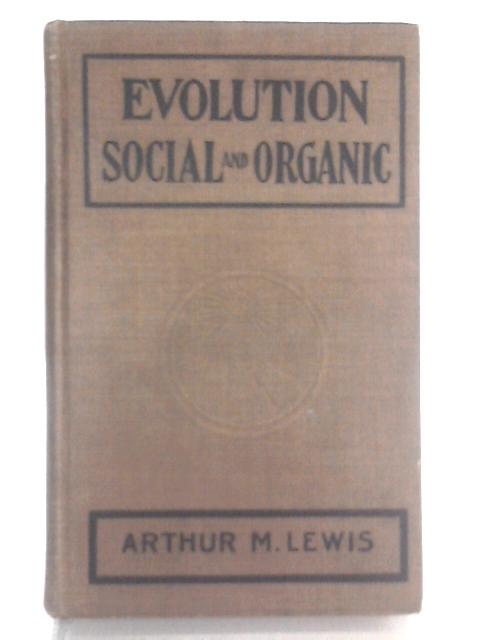 Evolution Social and Organic von Arthur M. Lewis