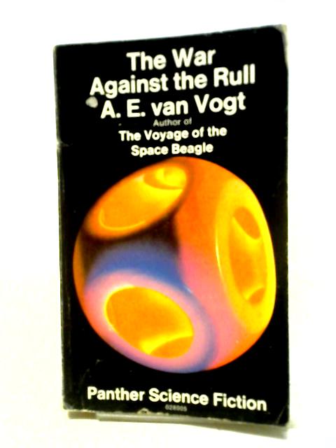 The War Against the Rull By A. E. van Vogt