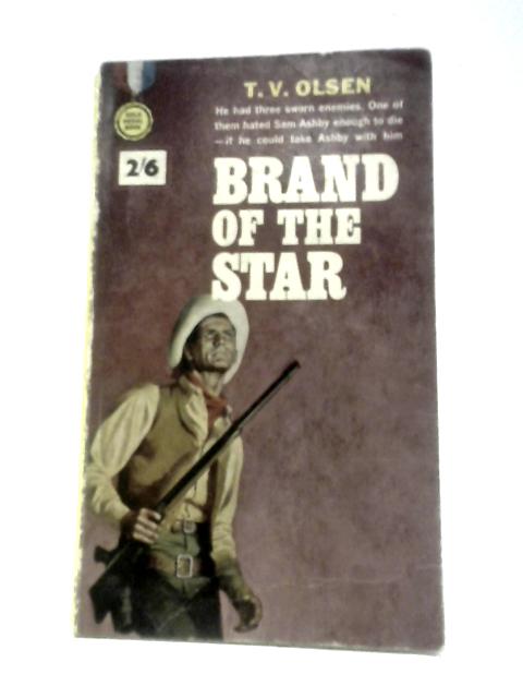 Brand of the Star, Etc By Theodore V. Olsen