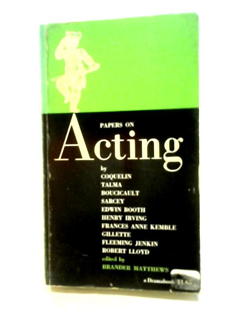 Papers Acting By Brander Matthews (ed.)