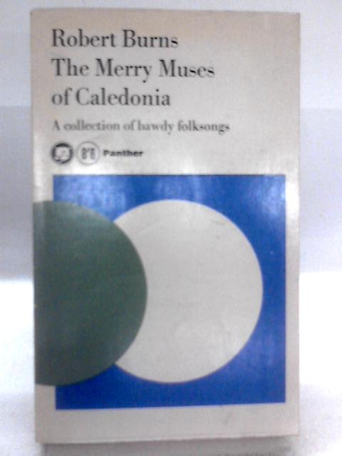 The Merry Muses of Caledonia By Robert Burns