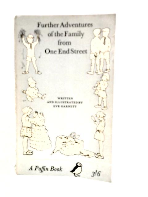 Further Adventures of the Family from One End Street By Eve Garnett