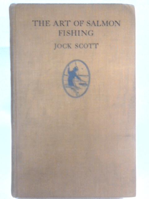 The Art of Salmon Fishing von Jock Scott