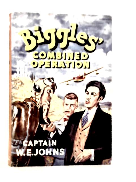 Biggles' Combined Operation By W.E.Johns