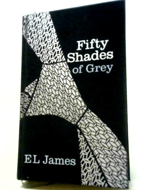 Fifty Shades of Grey By E. L. James