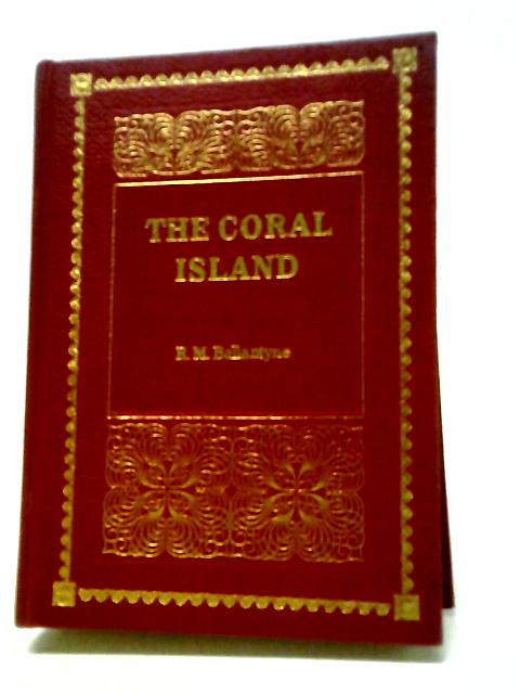 The Coral Island von R. M. Ballantyne