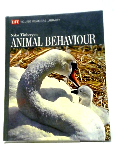 Animal Behavior (Life Nature Library) By Niko Tinbergen