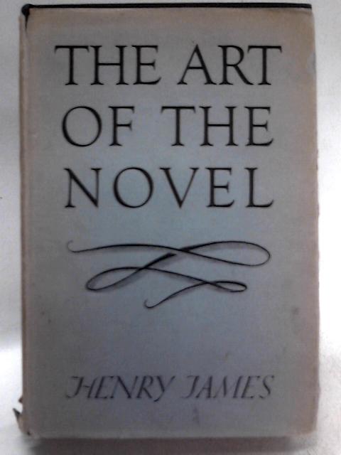 The Art of the Novel: Critical Prefaces By Henry James