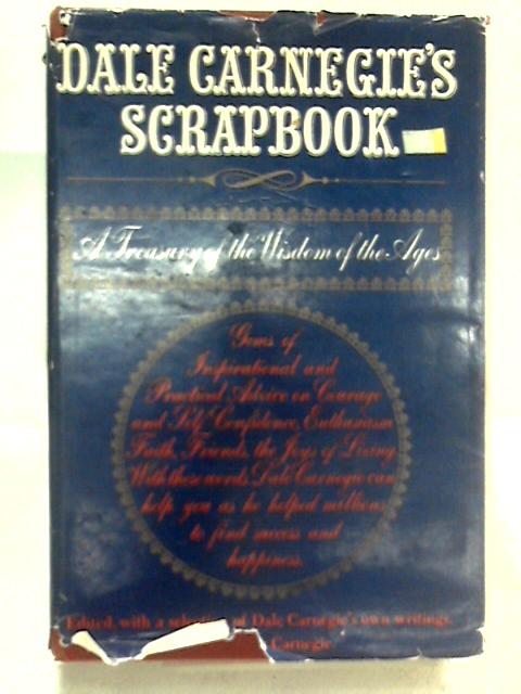 Dale Carnegie's Scrapbook: By Dorothy Carnegie (Ed.)