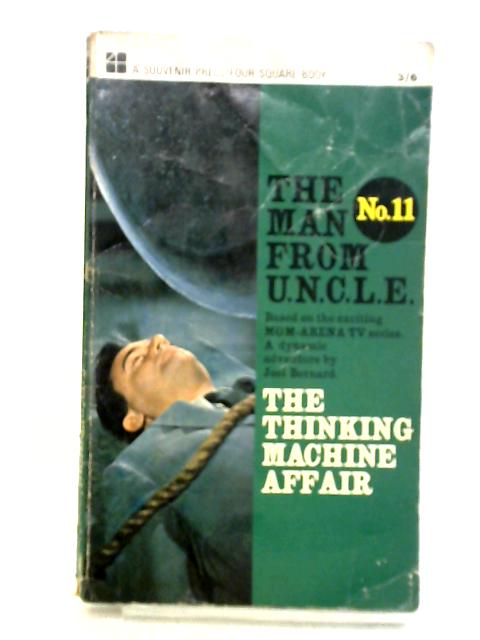 The Man From Uncle 11: The Thinking Machine Affair By Joel Bernard