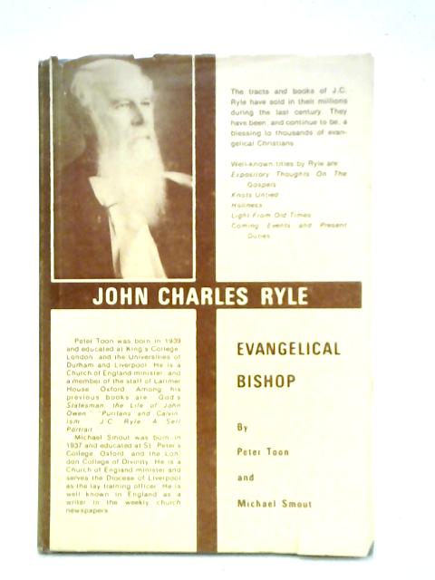 John Charles Ryle Evangelical Bishop By Peter Toon Michael Smout