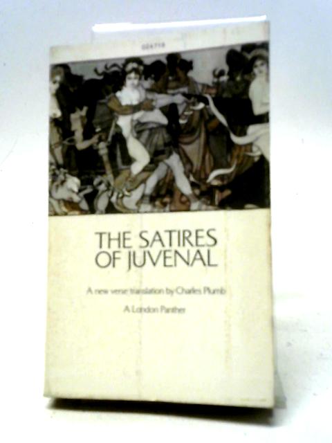 The Satires Of! Juvenal By Charles Plumb