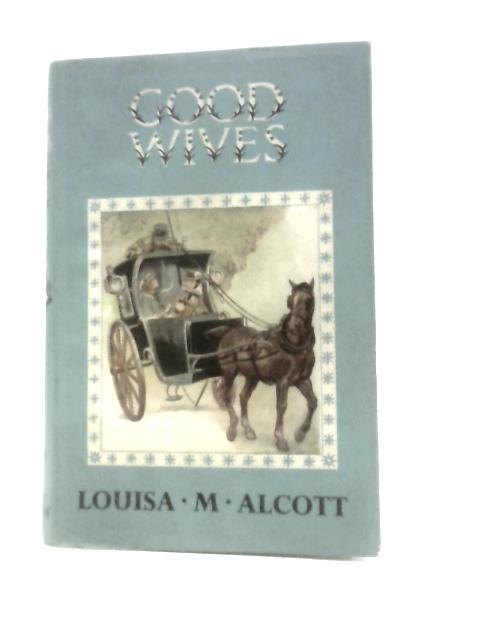 Good Wives By Louisa M. Alcott