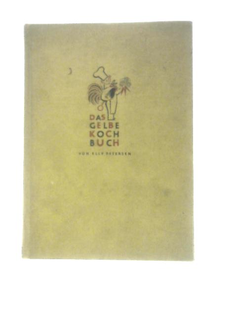 Das Gelbe Kochbuch By Elly Petersen