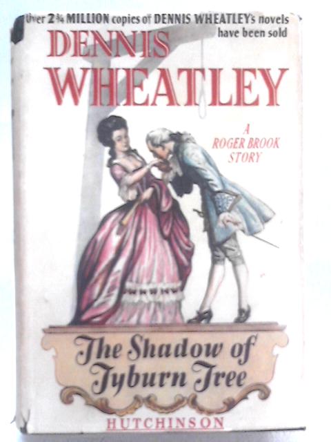 The Shadow of Tyburn Tree von Dennis Wheatley